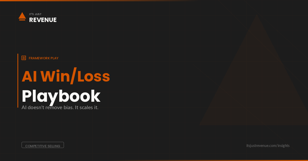 AI Win/Loss Analysis and Competitive Playbook sales play — using AI as a truth-telling accelerator for deal intelligence | It's Just Revenue