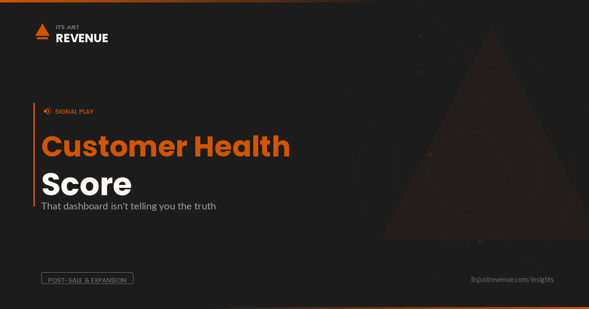 Customer Health Score sales play — using predictive health scoring signals to detect churn risk and drive proactive retention interventions | It's Just Revenue