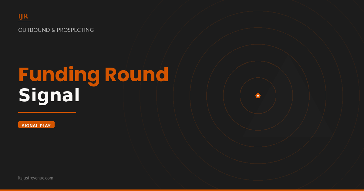 Funding Round Signal: Turn Venture Capital Into Pipeline | It's Just ...